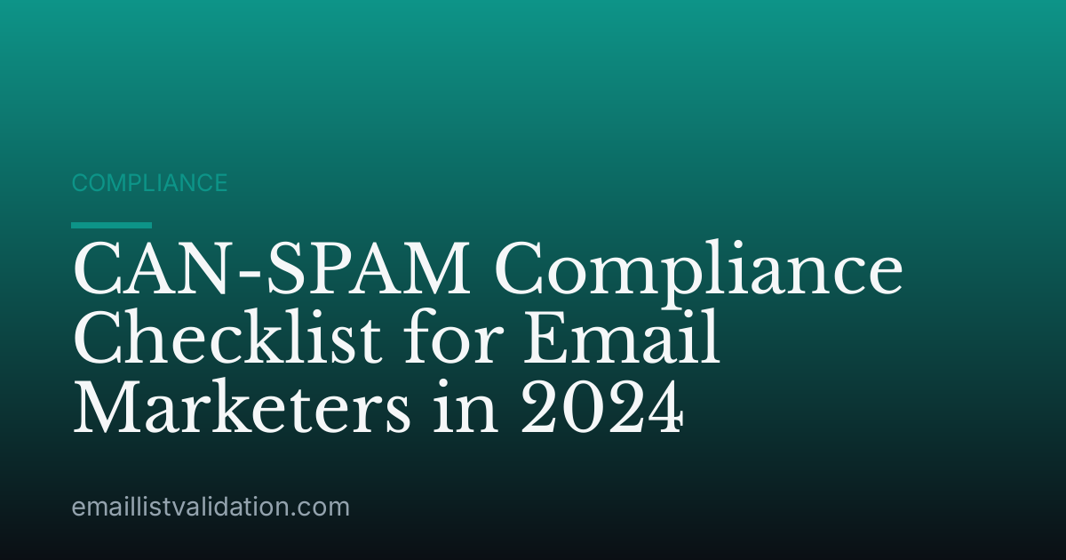 CAN-SPAM Compliance Checklist for Email Marketers in 2024