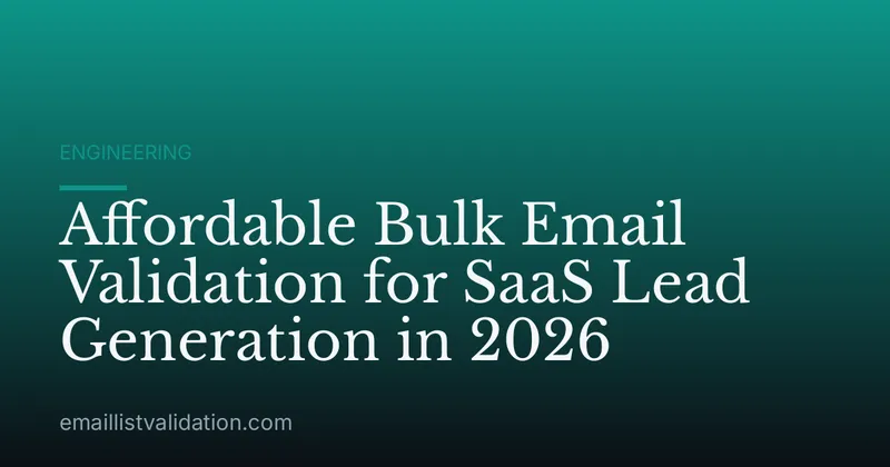Affordable Bulk Email Validation for SaaS Lead Generation in 2026