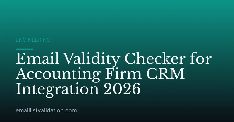 Email Validity Checker for Accounting Firm CRM Integration 2026
