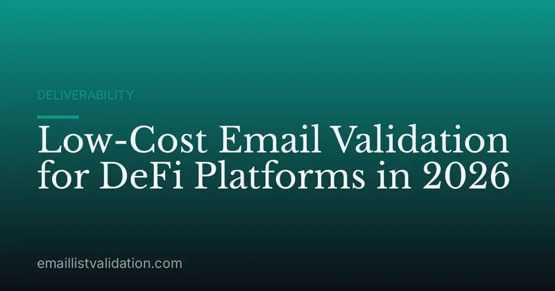 Low-Cost Email Validation for DeFi Platforms in 2026