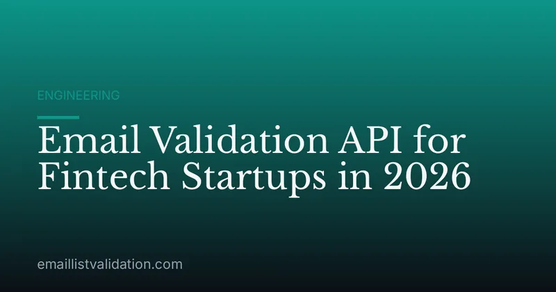 Email Validation API for Fintech Startups in 2026