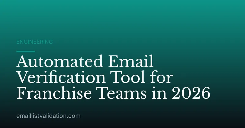 Automated Email Verification Tool for Franchise Teams in 2026