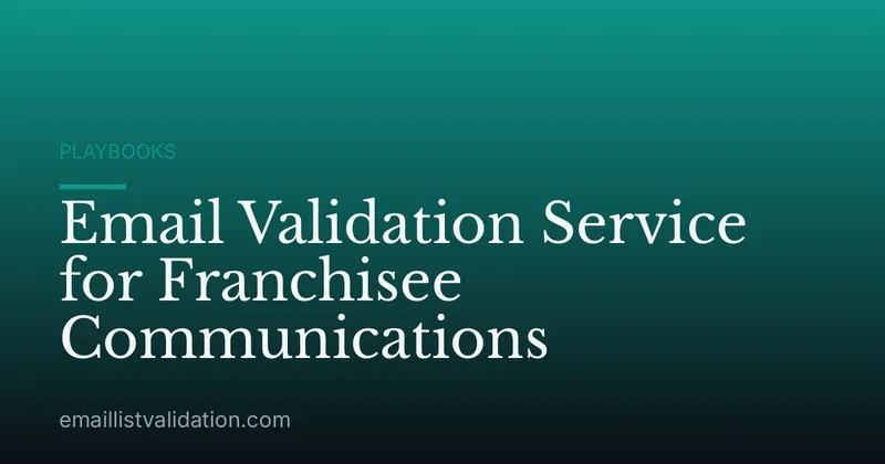 Email Validation Service for Franchisee Communications
