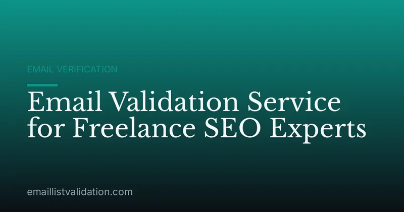 Email Validation Service for Freelance SEO Experts
