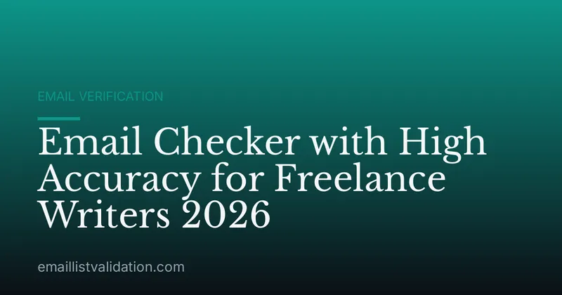 Email Checker with High Accuracy for Freelance Writers 2026