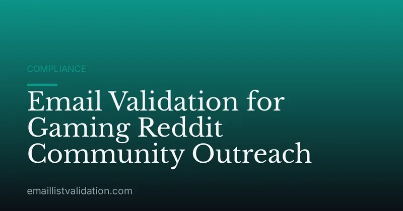 Email Validation for Gaming Reddit Community Outreach