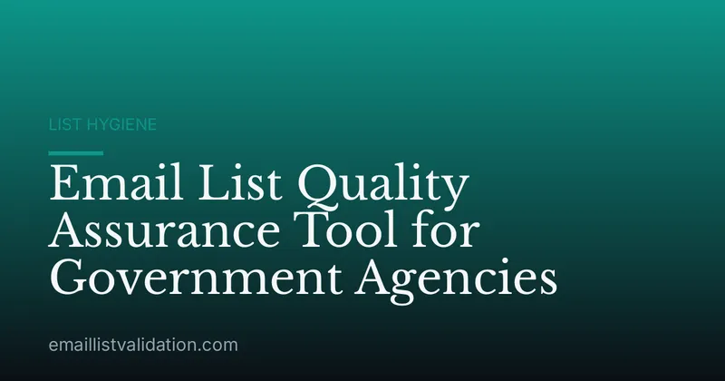 Email List Quality Assurance Tool for Government Agencies