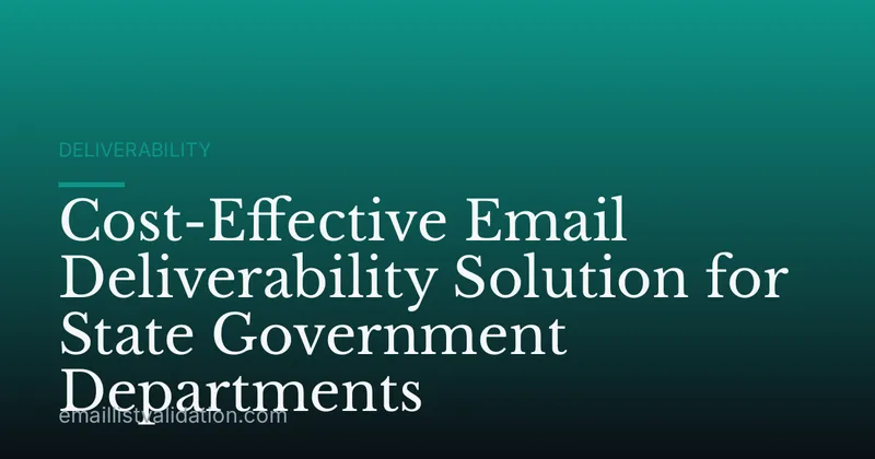 Cost-Effective Email Deliverability Solution for State Government Departments