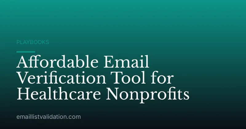 Affordable Email Verification Tool for Healthcare Nonprofits