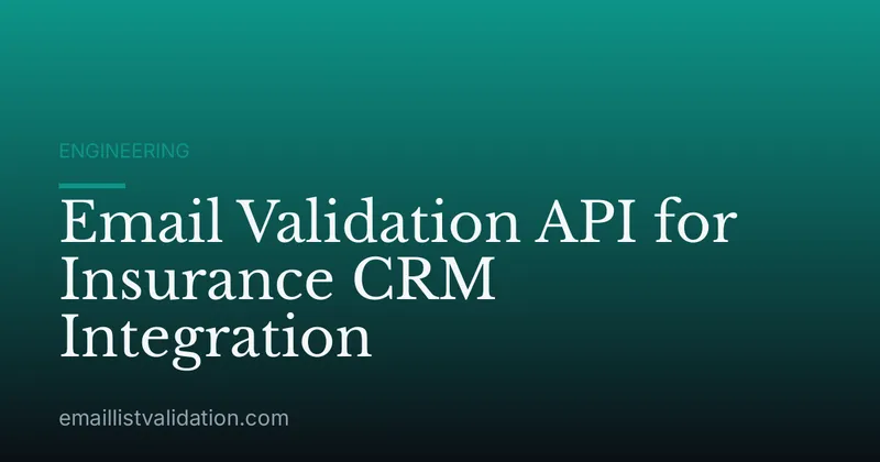 Email Validation API for Insurance CRM Integration