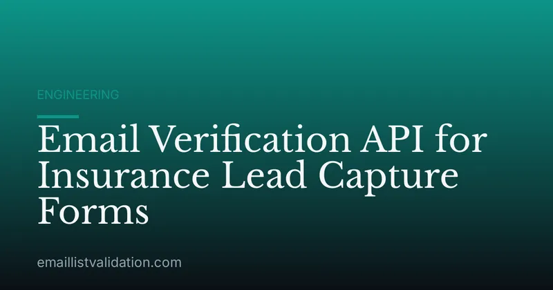 Email Verification API for Insurance Lead Capture Forms