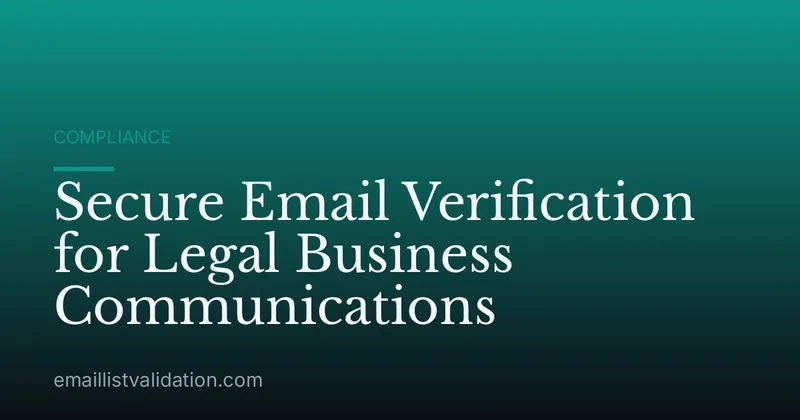 Secure Email Verification for Legal Business Communications