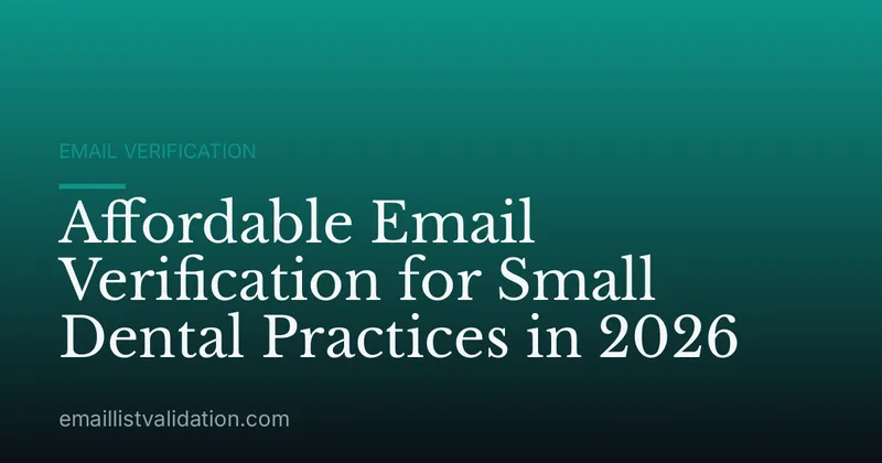 Affordable Email Verification for Small Dental Practices in 2026