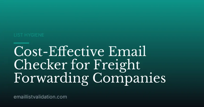 Cost-Effective Email Checker for Freight Forwarding Companies