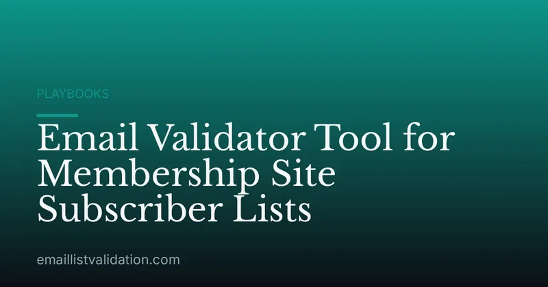 Email Validator Tool for Membership Site Subscriber Lists