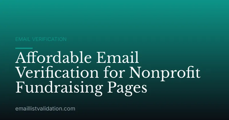 Affordable Email Verification for Nonprofit Fundraising Pages