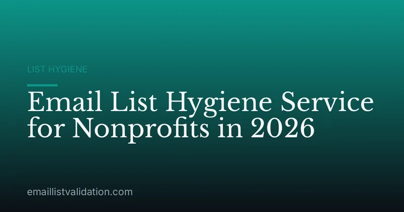 Email List Hygiene Service for Nonprofits in 2026