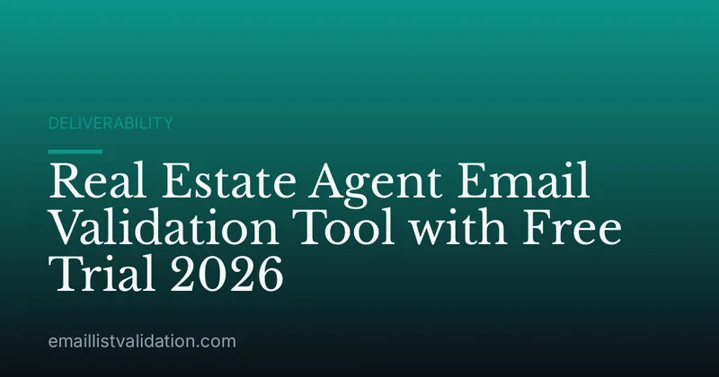 Real Estate Agent Email Validation Tool with Free Trial 2026