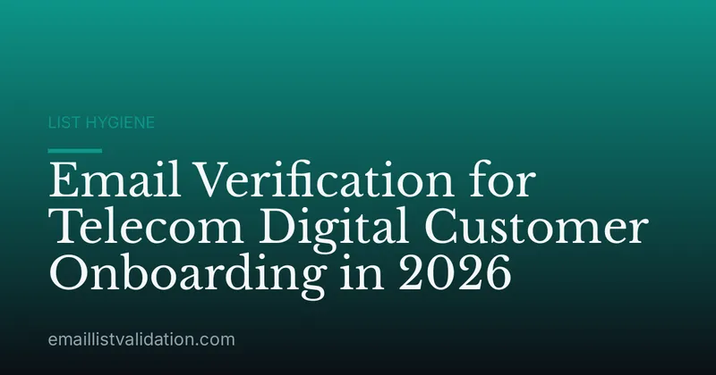 Email Verification for Telecom Digital Customer Onboarding in 2026
