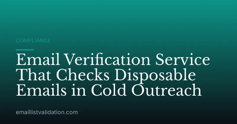 Email Verification Service That Checks Disposable Emails in Cold Outreach