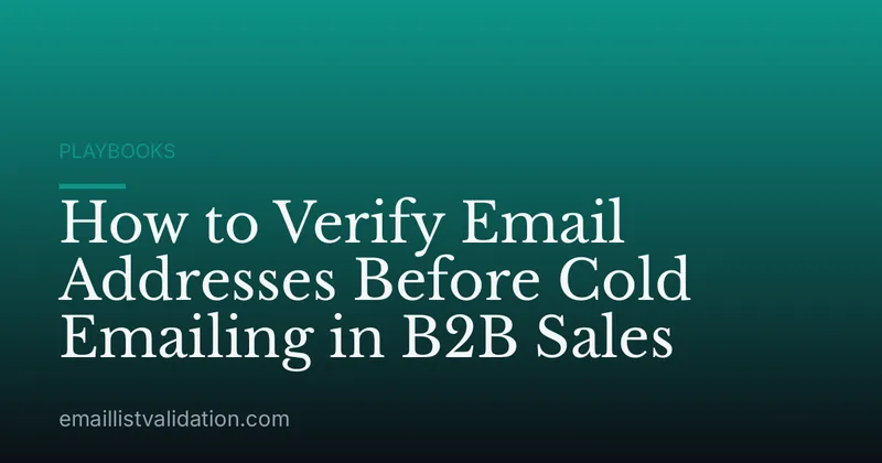 How to Verify Email Addresses Before Cold Emailing in B2B Sales