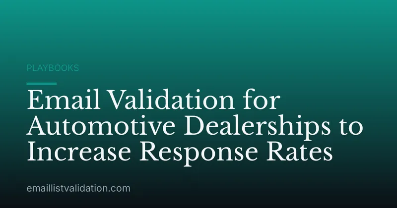 Email Validation for Automotive Dealerships to Increase Response Rates