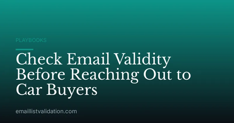 Check Email Validity Before Reaching Out to Car Buyers