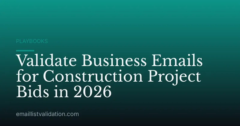 Validate Business Emails for Construction Project Bids in 2026