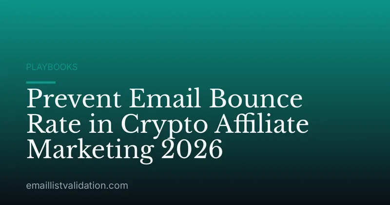 Prevent Email Bounce Rate in Crypto Affiliate Marketing 2026