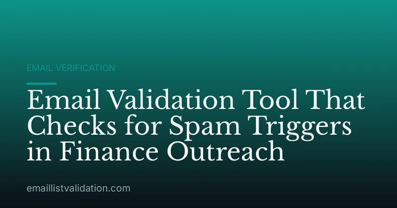 Email Validation Tool That Checks for Spam Triggers in Finance Outreach