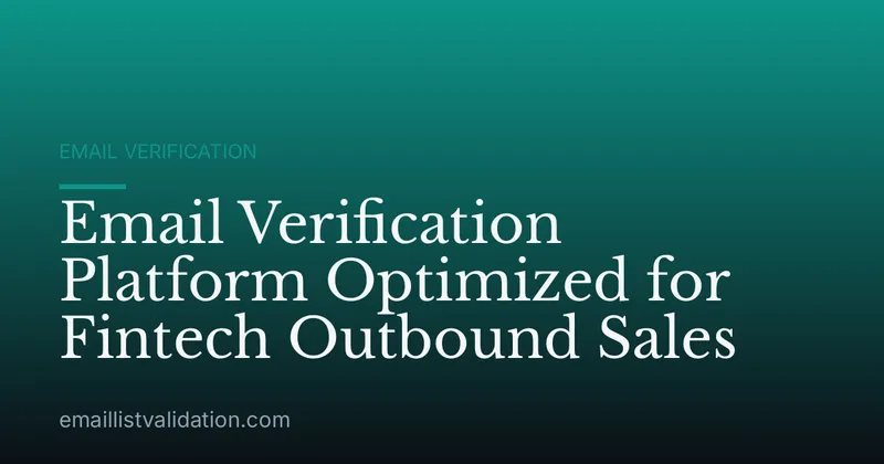 Email Verification Platform Optimized for Fintech Outbound Sales