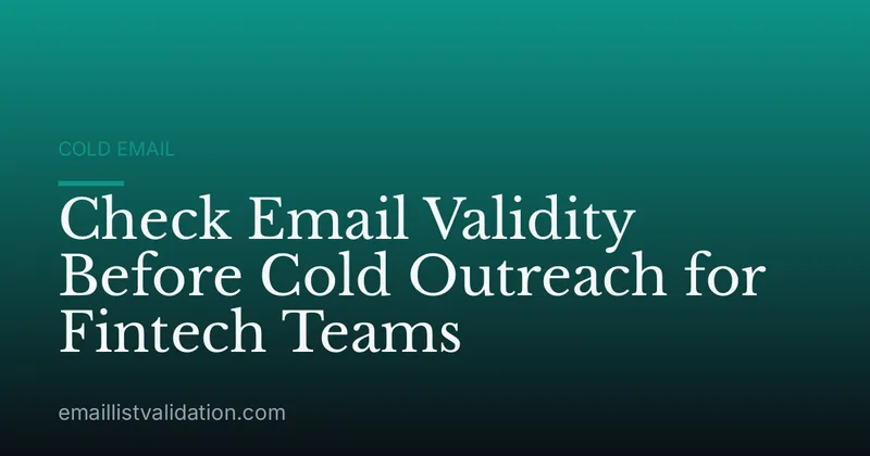 Check Email Validity Before Cold Outreach for Fintech Teams