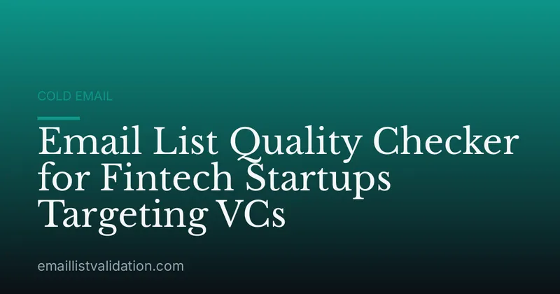 Email List Quality Checker for Fintech Startups Targeting VCs
