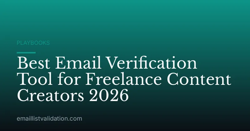 Best Email Verification Tool for Freelance Content Creators 2026