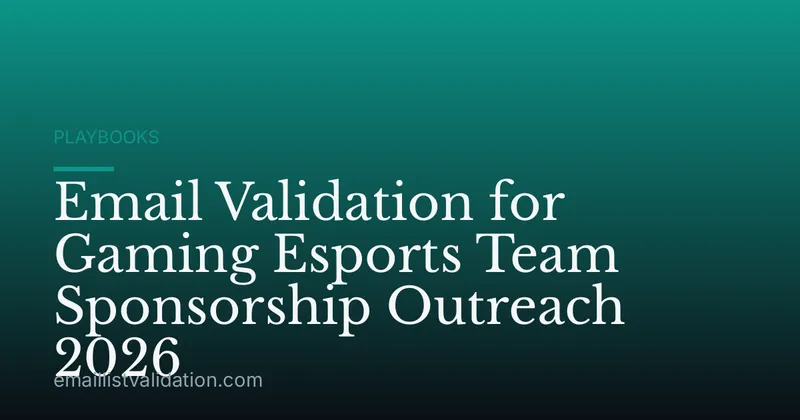 Email Validation for Gaming Esports Team Sponsorship Outreach 2026