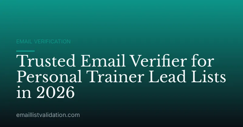 Trusted Email Verifier for Personal Trainer Lead Lists in 2026