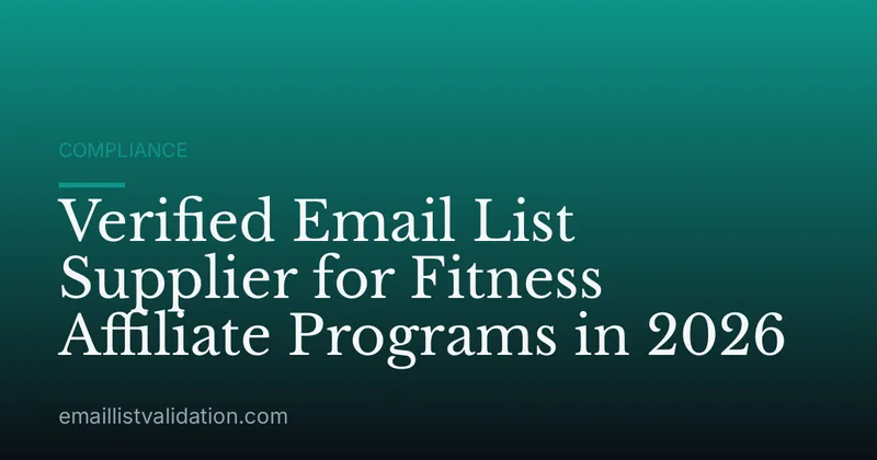 Verified Email List Supplier for Fitness Affiliate Programs in 2026