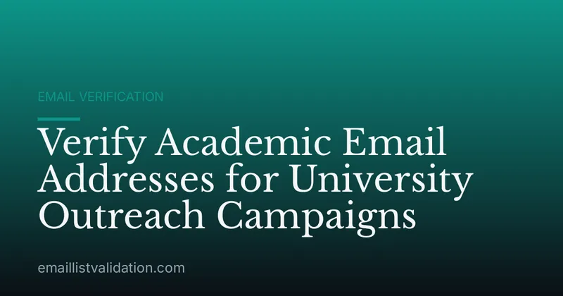 Verify Academic Email Addresses for University Outreach Campaigns