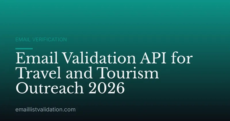 Email Validation API for Travel and Tourism Outreach 2026