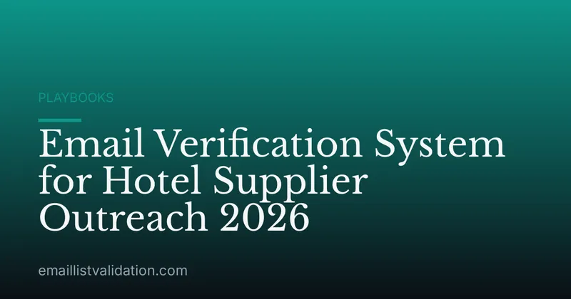 Email Verification System for Hotel Supplier Outreach 2026