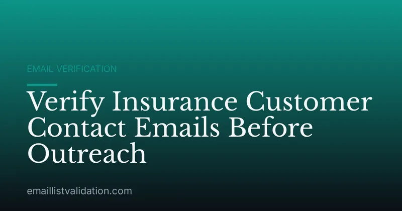 Verify Insurance Customer Contact Emails Before Outreach