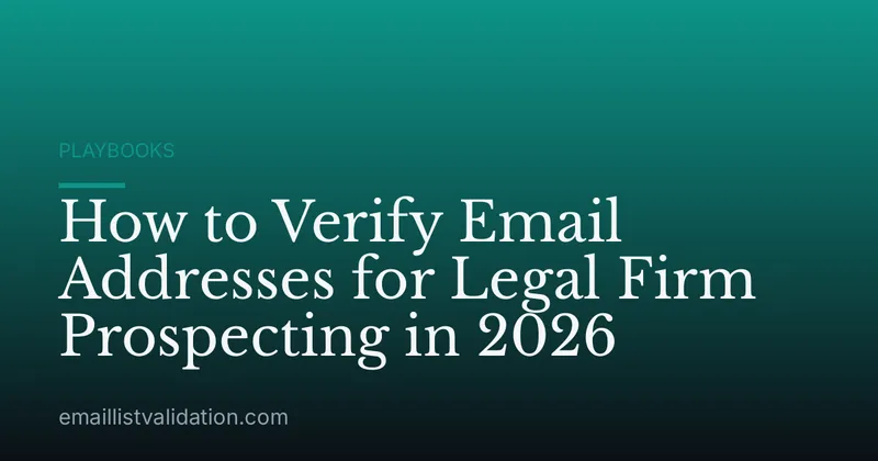 How to Verify Email Addresses for Legal Firm Prospecting in 2026