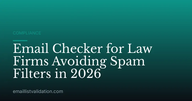 Email Checker for Law Firms Avoiding Spam Filters in 2026