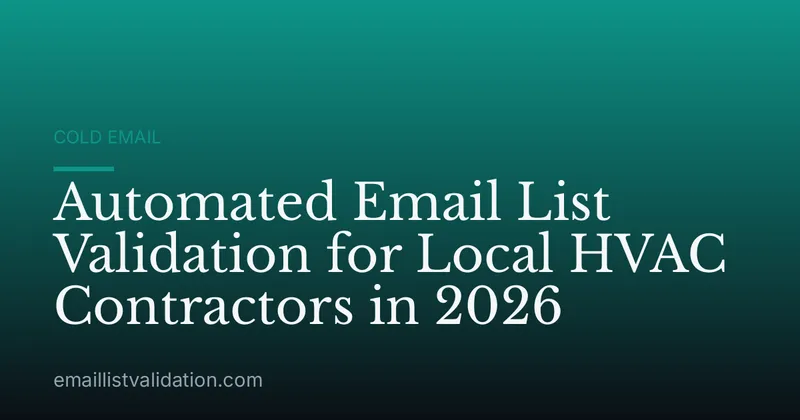 Automated Email List Validation for Local HVAC Contractors in 2026