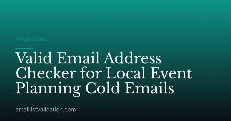 Valid Email Address Checker for Local Event Planning Cold Emails