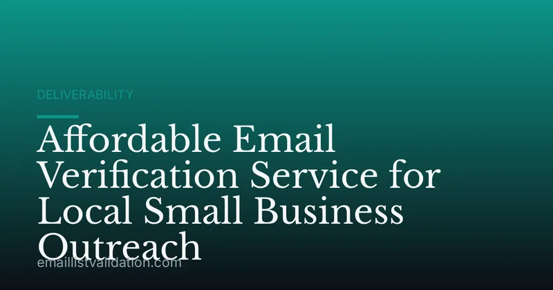 Affordable Email Verification Service for Local Small Business Outreach