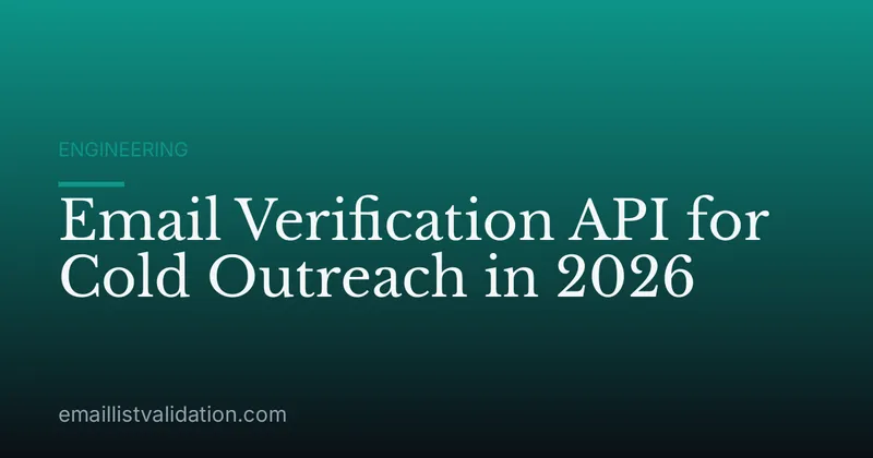 Email Verification API for Cold Outreach in 2026
