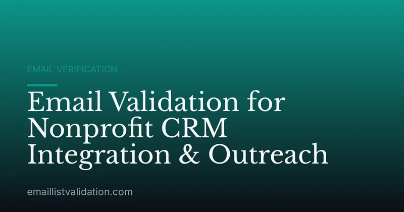 Email Validation for Nonprofit CRM Integration & Outreach
