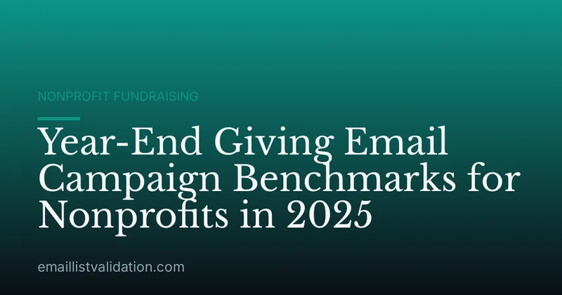 Year-End Giving Email Campaign Benchmarks for Nonprofits in 2025