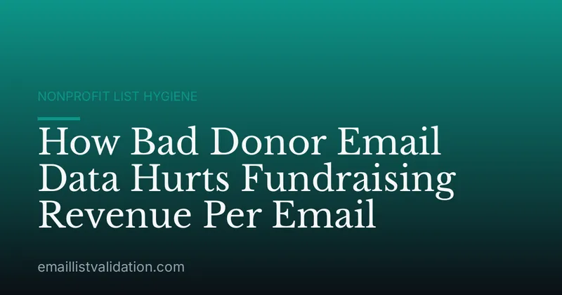 How Bad Donor Email Data Hurts Fundraising Revenue Per Email